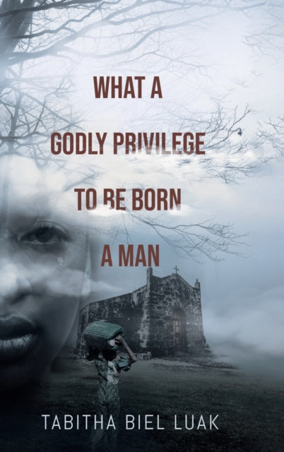 What A Godly Privilege To Be Born A Man