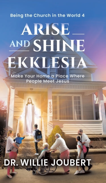 Arise And Shine Ekklesia: Make Your Home