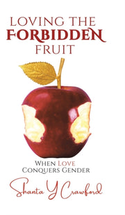Loving The Forbidden Fruit: When Love  C