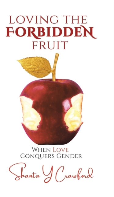 Loving The Forbidden Fruit: When Love  C