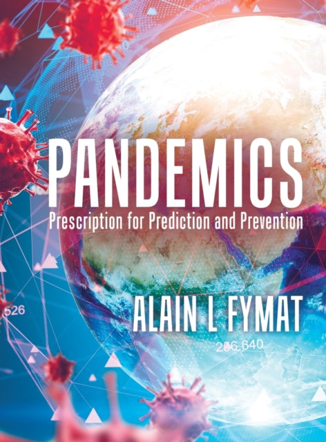 Pandemics: Prescription For Prediction A