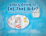 Who's Going To Eat That Bite : Making Me