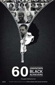 60 Unknown Black Achievers: The Stories