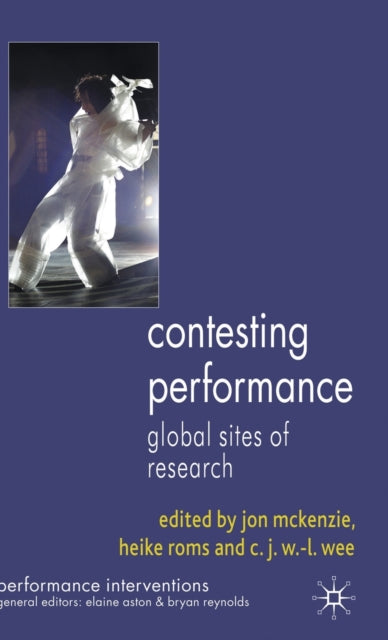 Contesting Performance : Global Sites Of