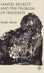 Samuel Beckett And The Problem Of Irishn By Morin, Emilie