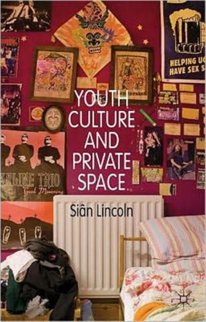 Youth Culture And Private Space By Lincoln, Sin