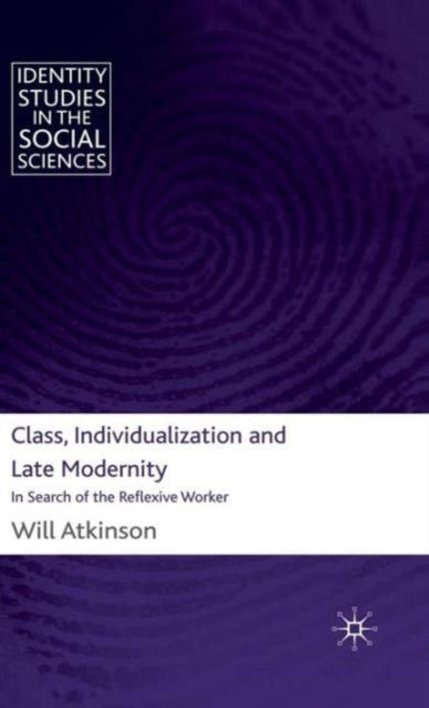 Class Individualization & Late Modernity