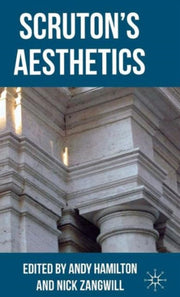 Scruton's Aesthetics By Hamilton, Andy