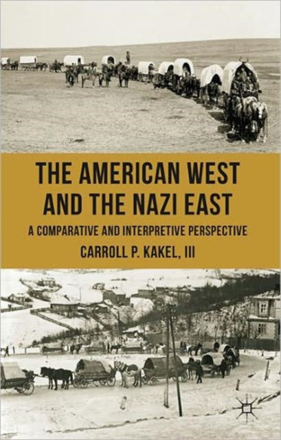 The American West And The Nazi East: A C