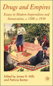 Drugs And Empires: Essays In Modern Impe