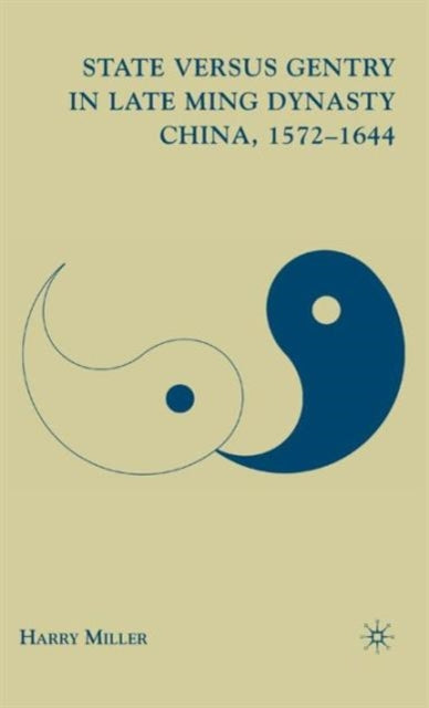 State Versus Gentry In Late Ming Dynasty