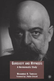 Gurdjieff And Hypnosis: A Hermeneutic St