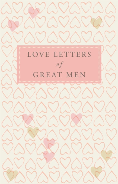 Love Letters Of Great Men By Doyle, Ursula (ed)