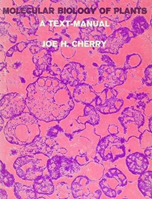 Molecular Biology Of Plants A Text Edit By Cherry