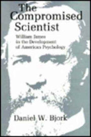 The Compromised Scientist William James