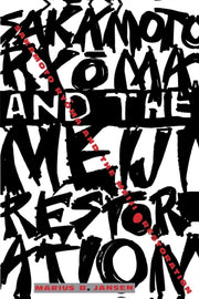 Sakamoto Ryoma And The Meiji Restoratio By Jansen, Marius B.