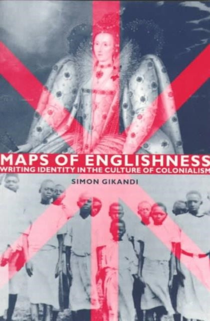 Maps Of Englishness Writing Identity In By Gikandi
