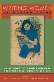 Writing Women In Modern China An Anthol By Dooling