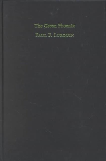 The Green Phoenix A History Of Genetica