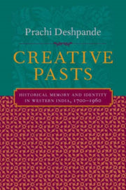 Creative Pasts Historical Memory And Id
