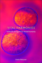 Vital Harmonies Molecular Biology And O