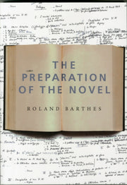 The Preparation Of The Novel Lecture Co By Barthes, Roland