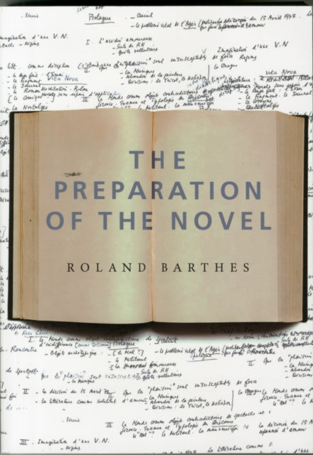 The Preparation Of The Novel Lecture Co By Barthes, Roland