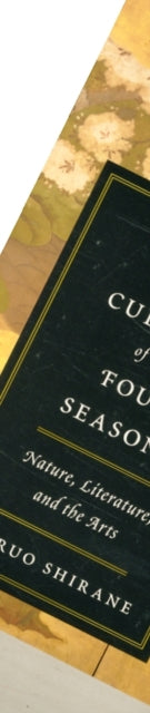 Japan & The Culture Of The Four Seasons By Shirane, Haruo
