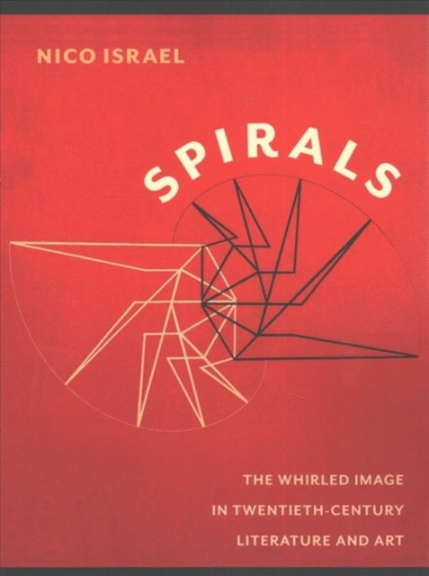 Spirals The Whirled Image In Twentieth By Israel, Nico