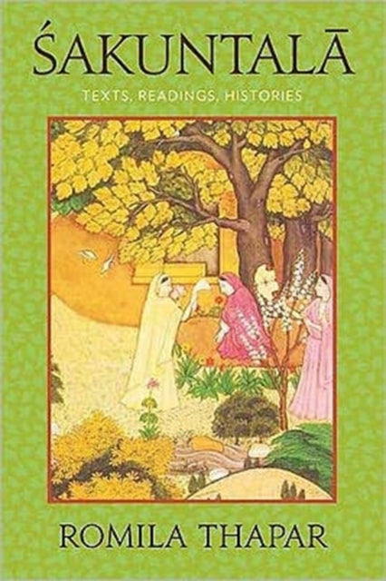 Sakuntala Texts Readings Histories