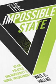 The Impossible State Islam Politics A