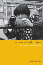 Cinema Of Agns Varda The By Benezet, Delphine