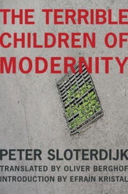Terrible Children Of Modernity