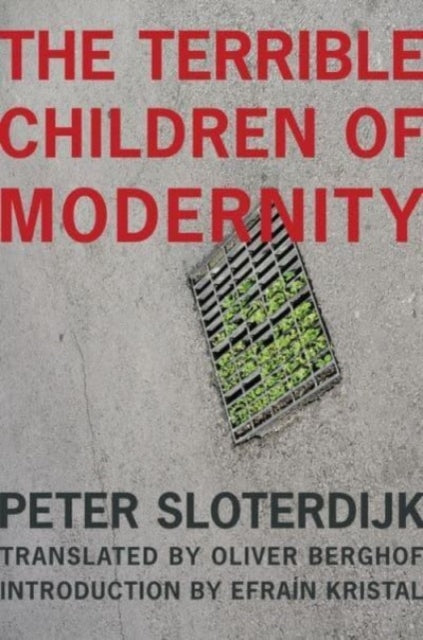 Terrible Children Of Modernity