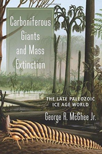 Carboniferous Giants & Mass Extinction