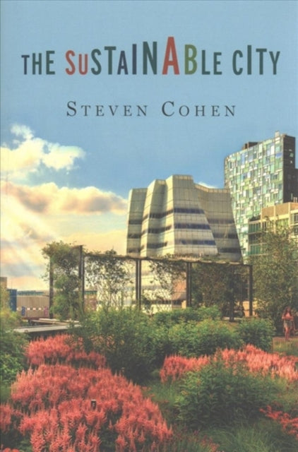 The Sustainable City By Cohen, Steven