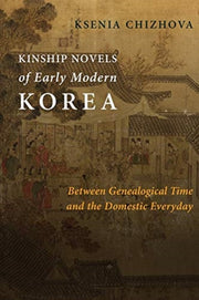 Kinship Novels Of Early Modern Korea