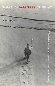 What Is Japanese Cinema By Yomota Inuhiko