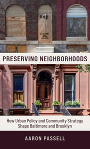 Preserving Neighborhoods How Urban Poli