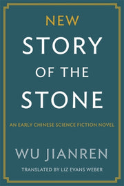 New Story Of The Stone An Early Chinese By Wu, Jianren