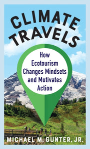 Climate Travels How Ecotourism Changes