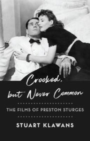 Crooked But Never Common The Films Of