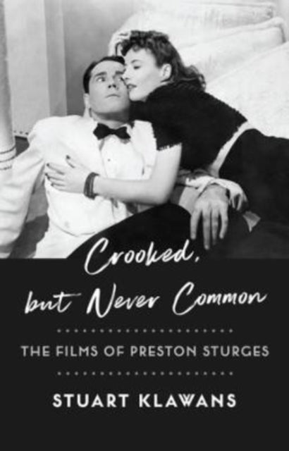 Crooked But Never Common The Films Of