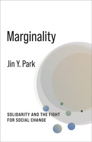Marginality : Solidarity And The Fight F