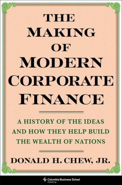 Making Of Modern Corporate Finance By Chew, Donald