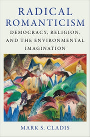 Radical Romanticism Democracy Religion