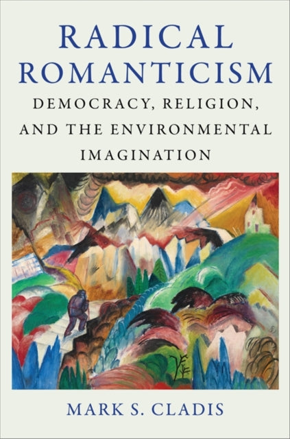 Radical Romanticism Democracy Religion