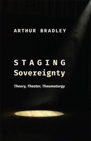 Staging Sovereignty Theory Theater Th