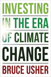 Investing In The Era Of Climate Change By Usher, Bruce