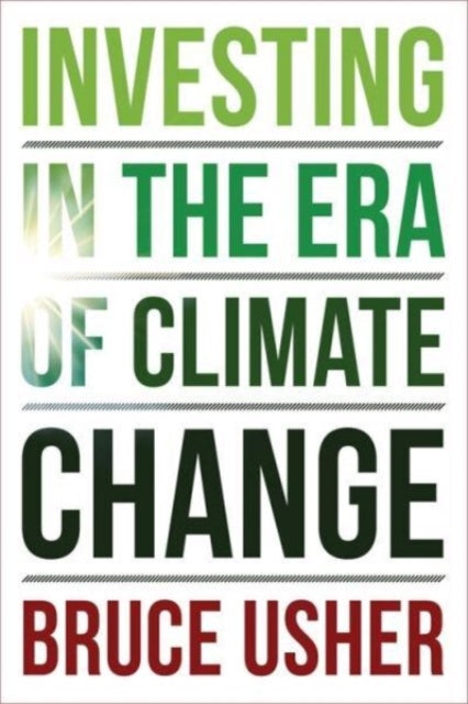 Investing In The Era Of Climate Change By Usher, Bruce